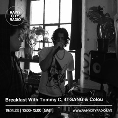 Breakfast with Tommy C, 4TGANG & Colou | 19.04.23