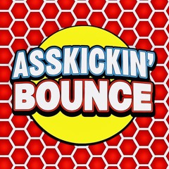 asskickin‘ BOUNCE