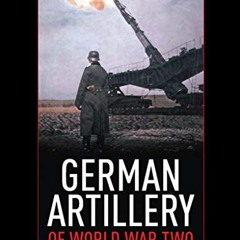FREE KINDLE 🖍️ German Artillery of World War Two by  Ian V. Hogg EPUB KINDLE PDF EBO