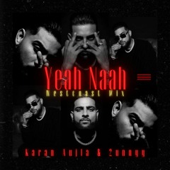 YEAH NAAH - Karan Aujla & 2unnyy (Westcoast mix)