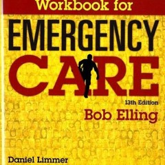 [Download] EPUB 💑 Workbook for Emergency Care by  Robert Elling &  J. David Bergeron
