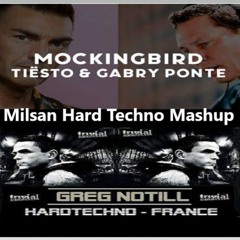 Tiësto x Gabry Ponte x Greg Notill - Mockingbird The Game (Milsan Hard Techno Mashup)