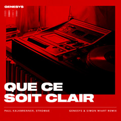 Paul Kalkbrenner, Stromae - QUE CE SOIT CLAIR (Genesys & Simon Wiart Remix)