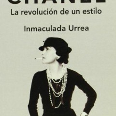 [ACCESS] [KINDLE PDF EBOOK EPUB] Coco Chanel: la revolución de un estilo (Cita de letras) (Spanish