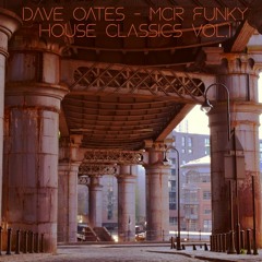 Dave Oates MCR Funky House Classics Vol.1