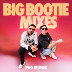 Big Bootie Mixes