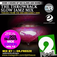 2Real Vol.13 The Throwback Slow Jamz Mix 90s & more..