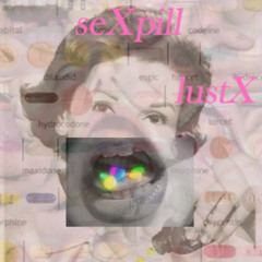 seXpill [highsoulja x exhale x ame]
