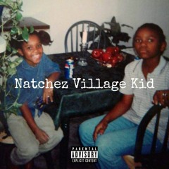 Natchez Village Kid - Prod. By Brainwave