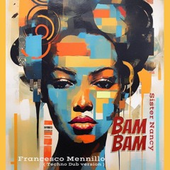 Francesco Mennillo - Bam Bam, Sister Nancy (Fran's Techno Dub)