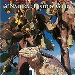 [Access] KINDLE PDF EBOOK EPUB Galapagos: A Natural History Guide, Seventh Edition (O