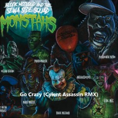 Block McCloud & The Sewa Side Squad - Go Crazy (Cylent Assassin RMX)
