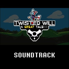 TWISTED WILL: A GREAT TALE!!! Soundtrack