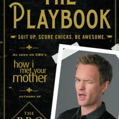 View EBOOK 📕 The Playbook: Suit up. Score chicks. Be awesome. (Bro Code) by  Barney