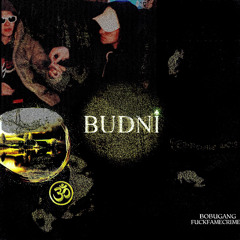 BUDNI (feat. FUCKFAMECRIME)