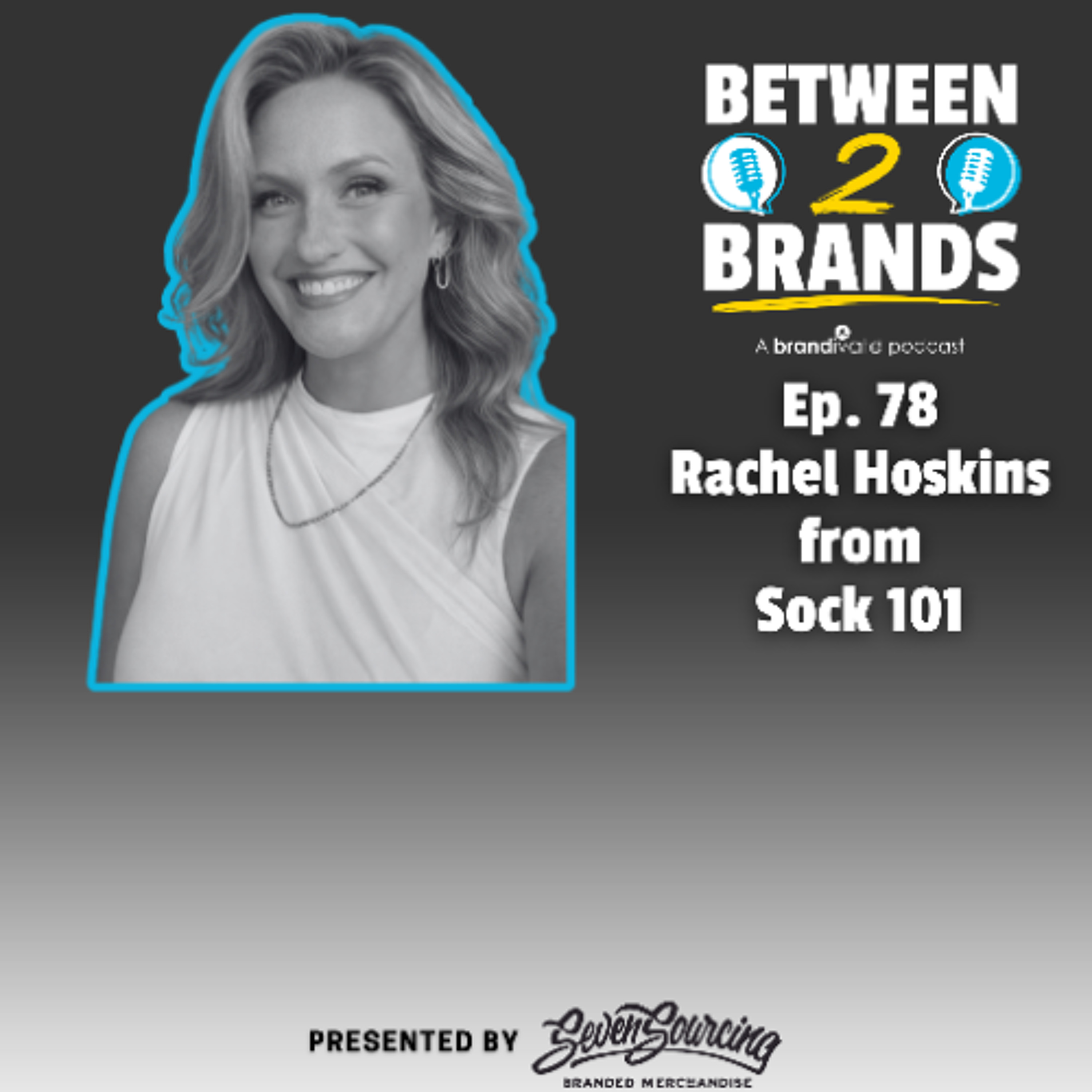 Ep. 78 - Rachel Hoskins from Sock 101 episode artwork