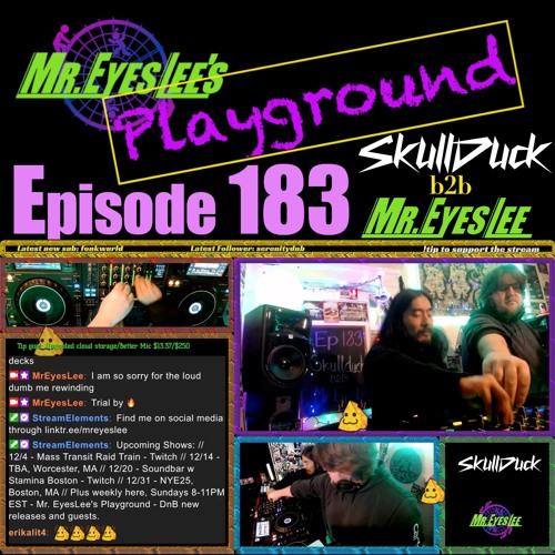 Playground Episode 183 - SkullDuck B2b Mr EyesLee - Dec 8, 2024