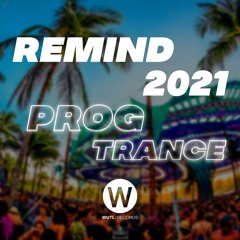 Remind 2021 Progressive Trance SET by WUTL