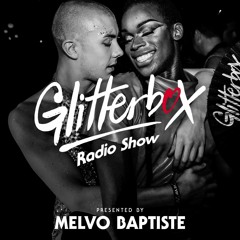 Glitterbox Radio Show 237: Presented By Melvo Baptiste