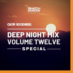 Exination Showcase | Episode 110 | Deep Night Mix vol. 012 Special