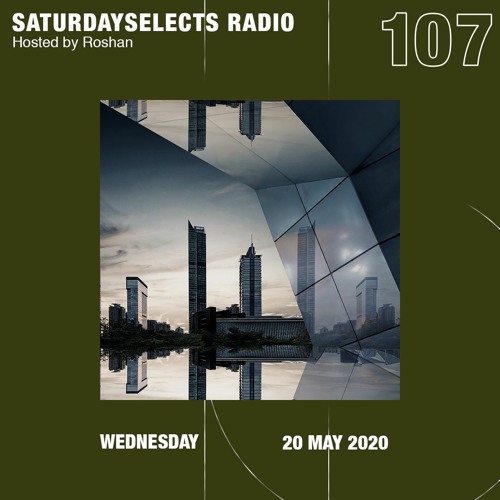 SaturdaySelects Radio Show #107