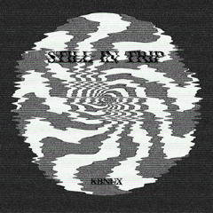 STILL IN TRIP - EP01