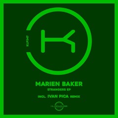 Marien Baker - Strangers - Ivan Pica Rmx