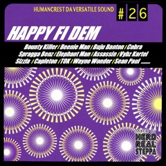Happy Fi Dem vol.26  "Early 2000s Dancehall Mix"  Mixed By Hero realsteppa
