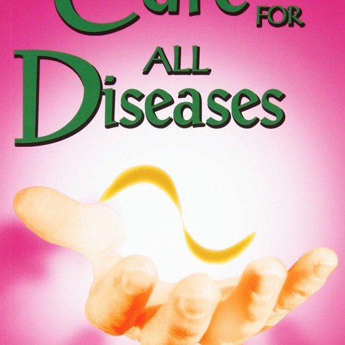 Download PDF The Cure for All Diseases: With Many Case Histories Free Online