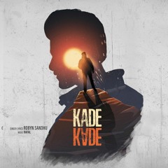 Robyn Sandhu - Kade Kade