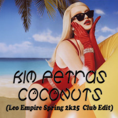 Kim Petras x Sick Individuals- Coconuts (Leo Empire Spring 2k25 Edit) (Free DL)