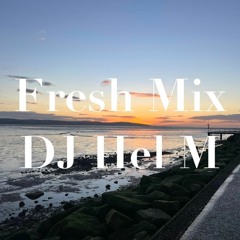 DJ Hel M - Fresh Mix