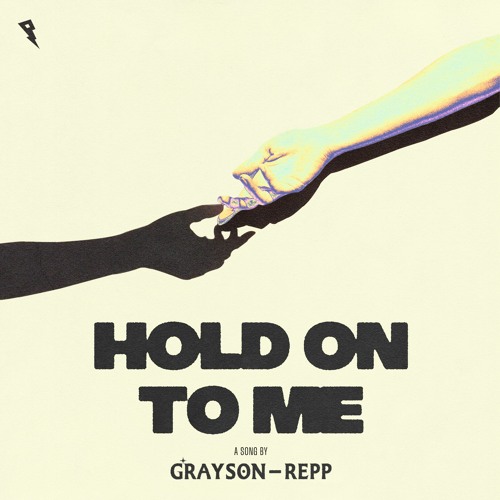 Grayson Repp- Hold On To Me