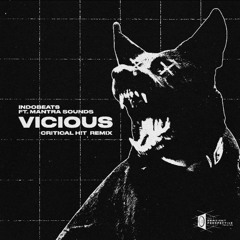 Indobeats - Vicious ft. Mantra Sounds (critical h!t Remix)