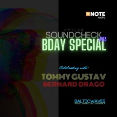 Pyteck przedstawia Soundcheck #83 BDAY Special @ NOTE.radio 07012023 [Tommy Gustaw Guest Mix]