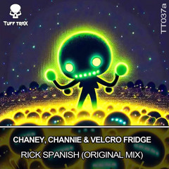 Chaney, Channie & Velcro Fridge - Ricky Spanish (out now on Tuff Trax)