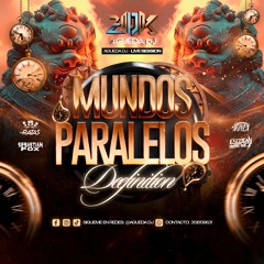 MUNDOS PARALELOS DEFINITION