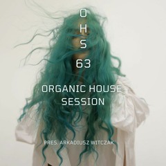 Organic House Session #063