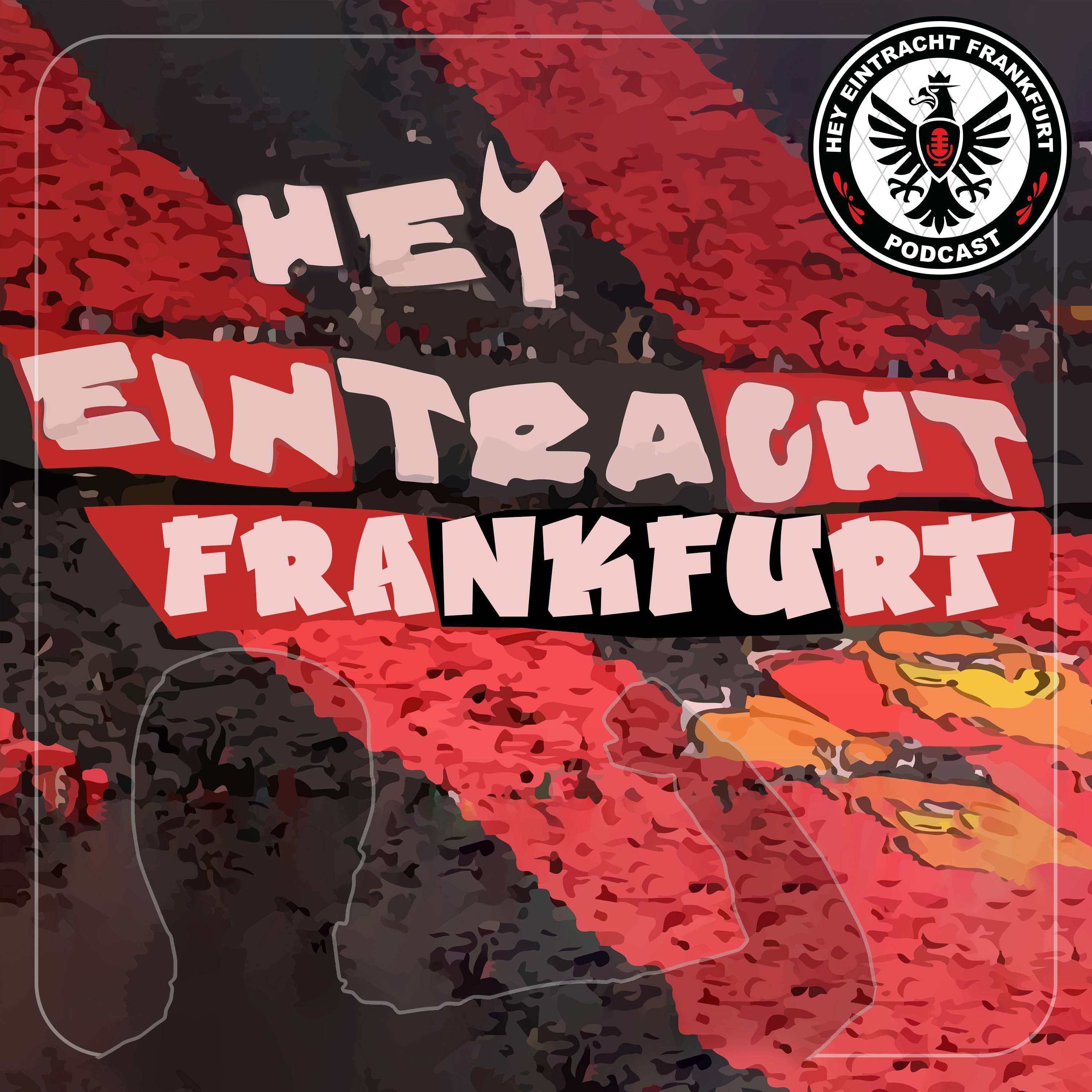 Hey Eintracht Frankfurt Podcast