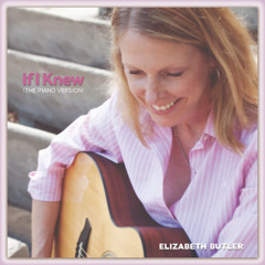 If I Knew (The Piano Version)