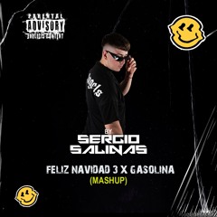 FELIZ NAVIDAD 3 X GASOLINA (Sergio Salinas Mashup) 98BPM (DESCARGA GRATIS)