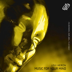 Levi Heron - Music for your Mind
