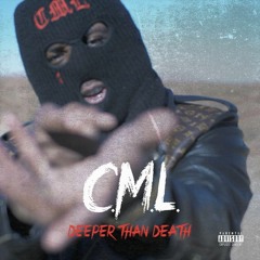 CML  - Deeper Than Death (REMIX)