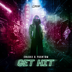 Coldax & Phantom - GET HIT