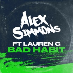Alex Simmons Ft Lauren G - Bad Habit