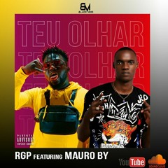 RGP & Mauro B - Teu Olhar ( Prod. Junior No Beat )