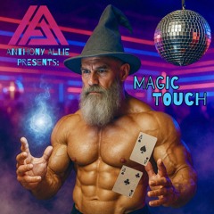 MAGIC TOUCH (After-Hours House)