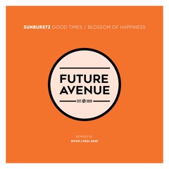 Sunburstz - Blossom of Happiness (Rivvo Deep Dream Mix) [Future Avenue]