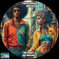 Paco Caniza, Becka - Mr Right, Mr Wrong (Original Mix)