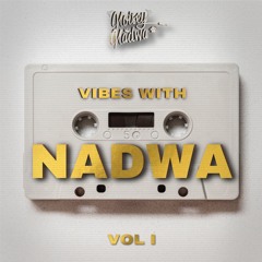 @DJ NADWA - VIBES WITH NADWA(2023)